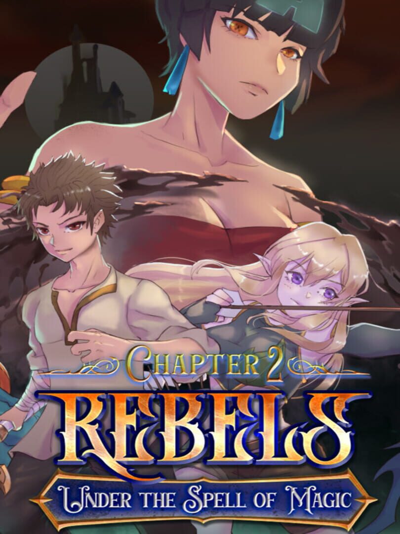 Rebels: Under the Spell of Magic - Chapter 2