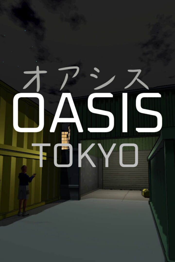 Oasis: Tokyo