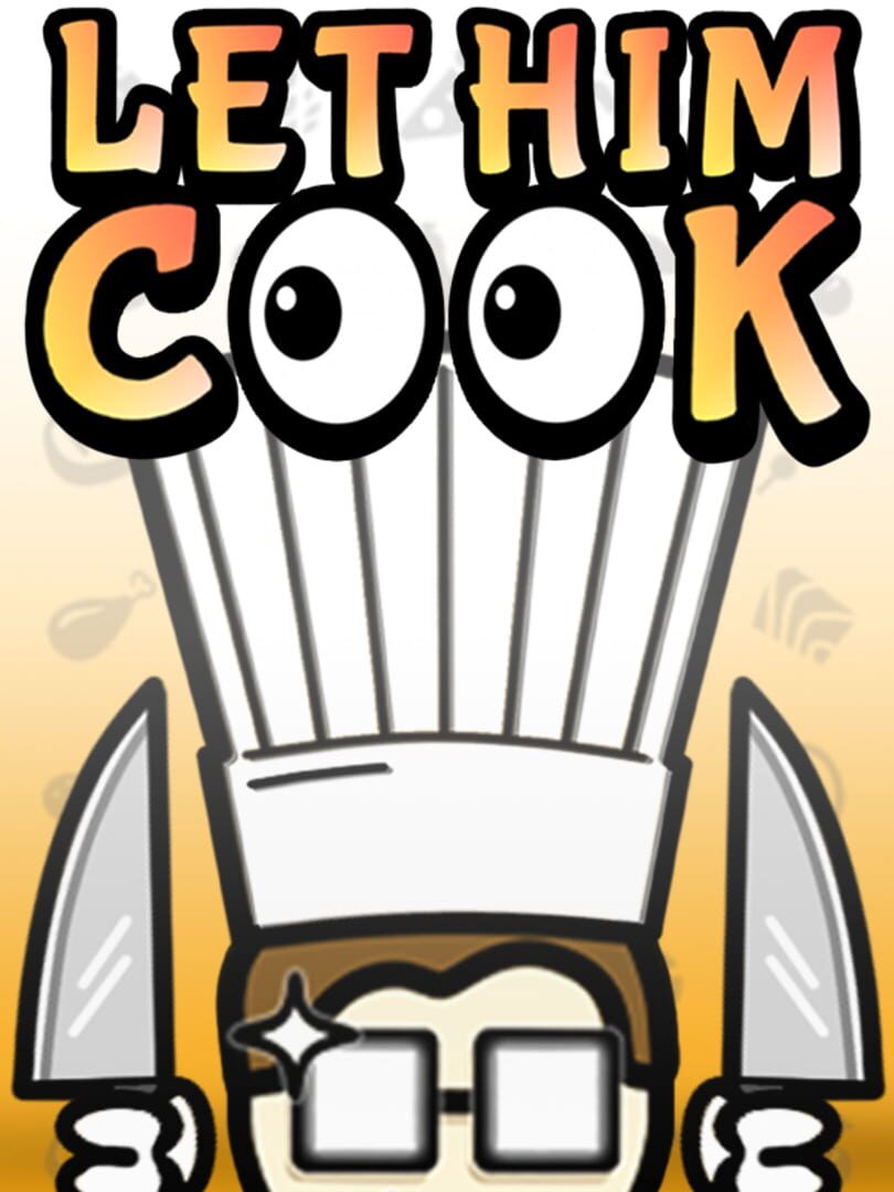 Let Him Cook