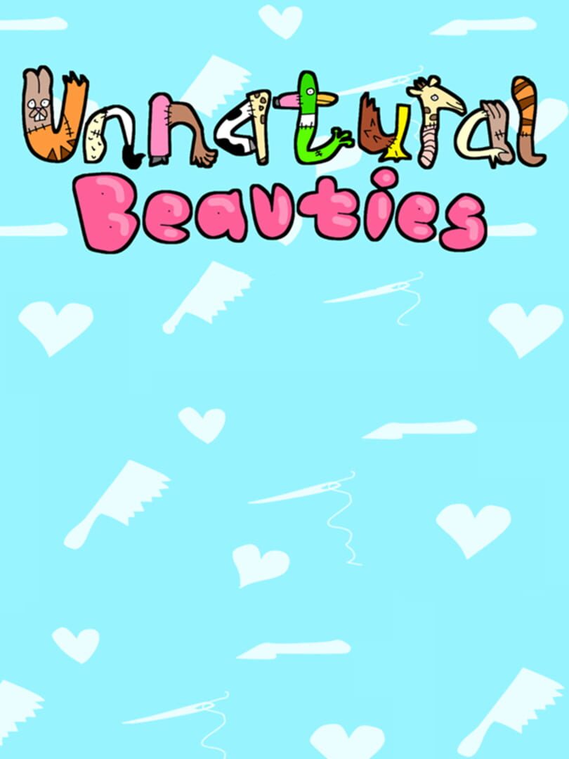 Unnatural Beauties