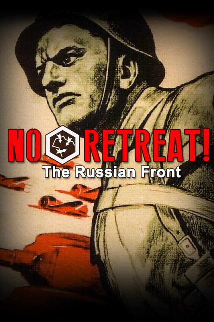 No Retreat! the Russian Front