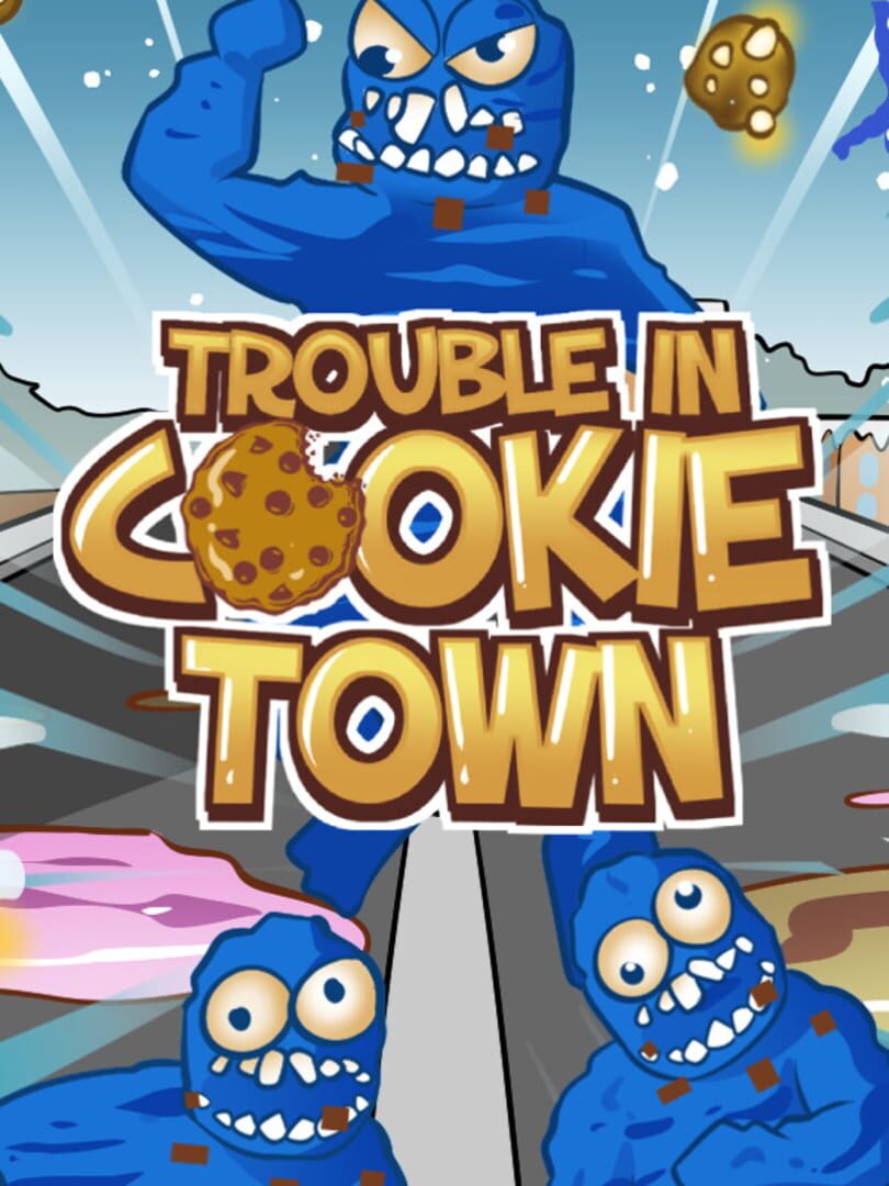 Trouble in Cookie Town