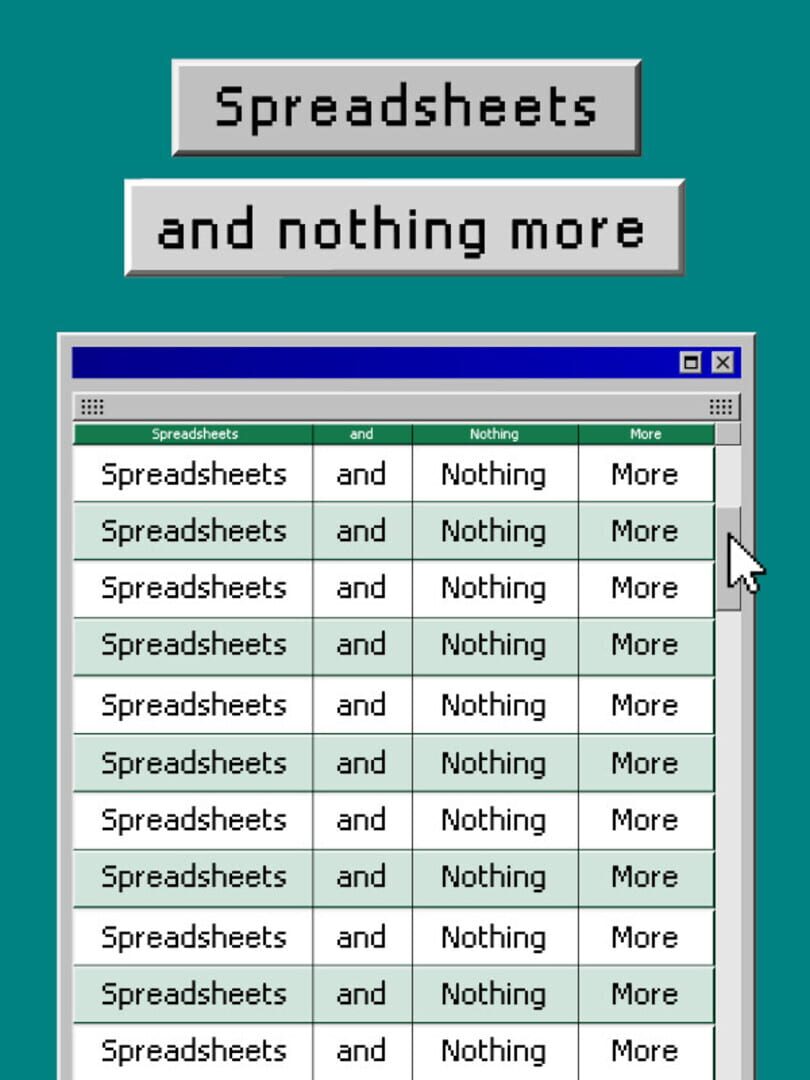 Spreadsheets and Nothing More