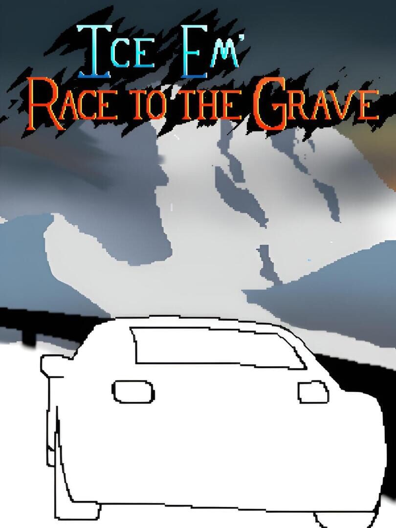 Ice Em': Race to the Grave